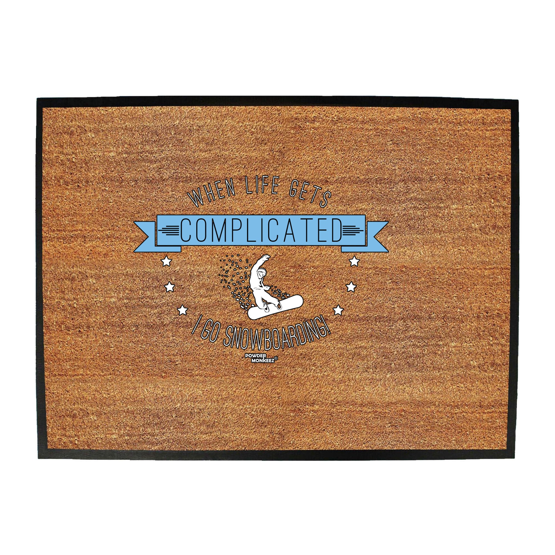 Pm When Life Gets Complicated Snowboarding - Funny Novelty Doormat