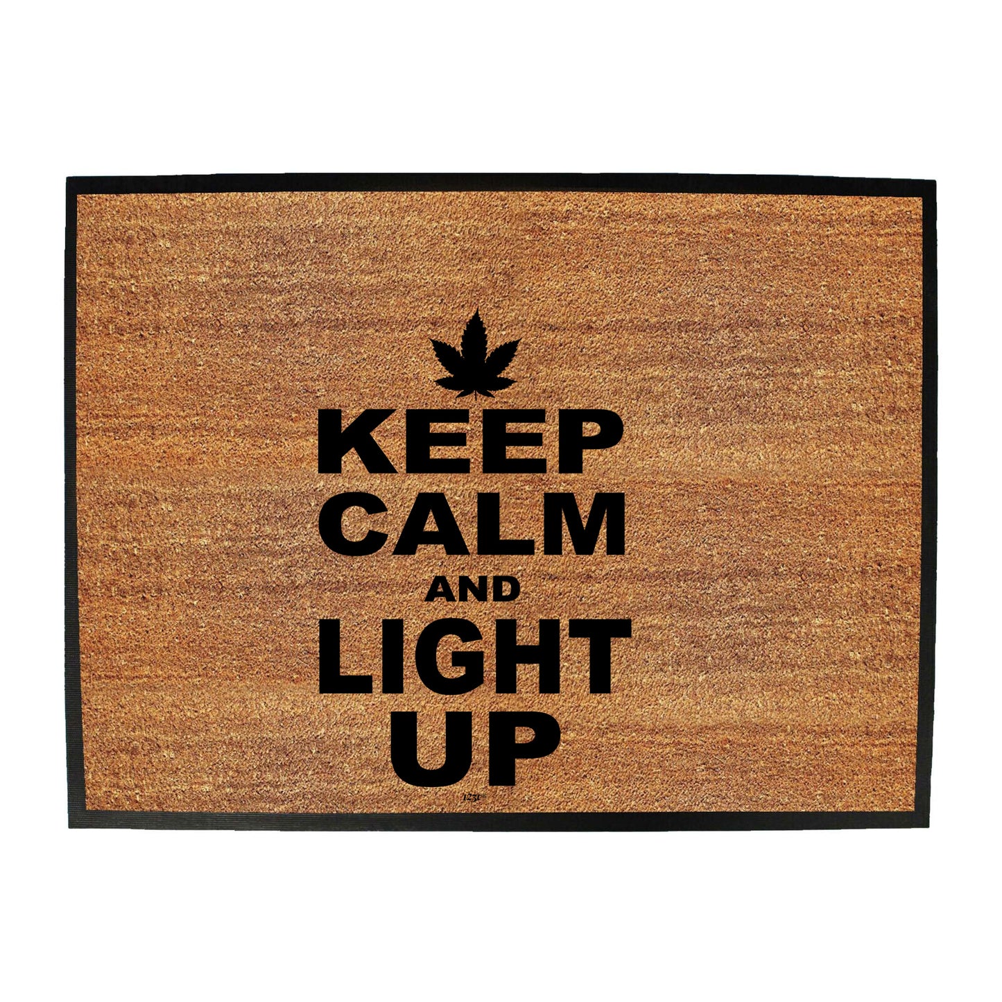 Keep Calm And Light Up - Funny Novelty Doormat