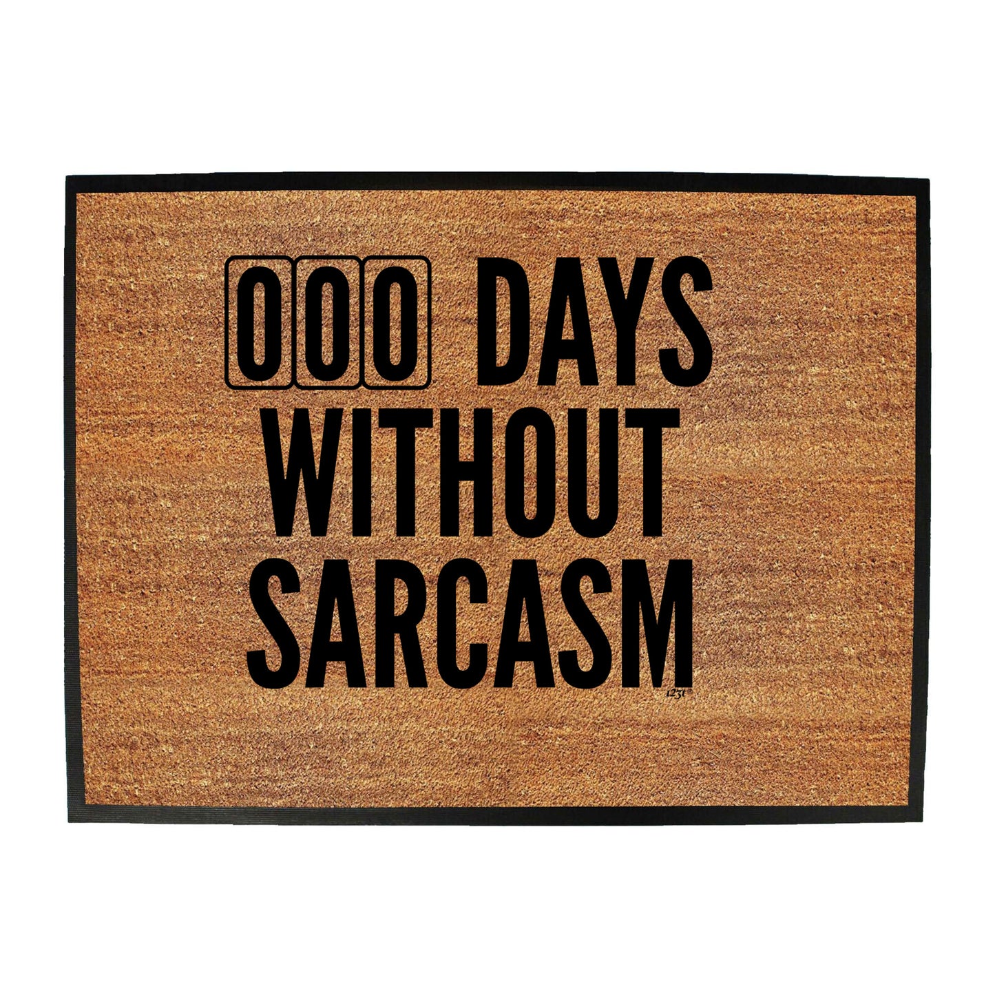 000 Days Without Sarcasm - Funny Novelty Doormat