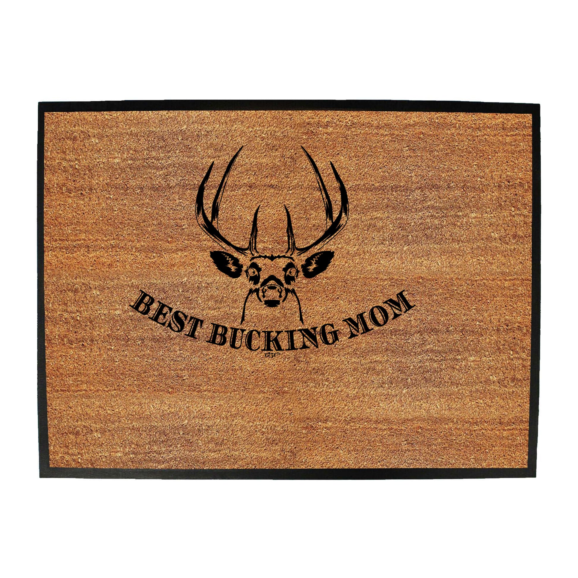 Best Bucking Mom Mother - Funny Novelty Doormat