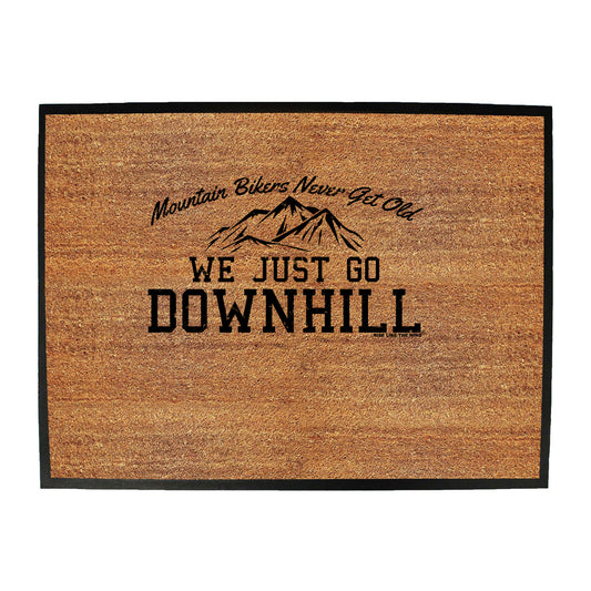 Rltw Mountain Bikers Never Get Old Downhill - Funny Novelty Doormat