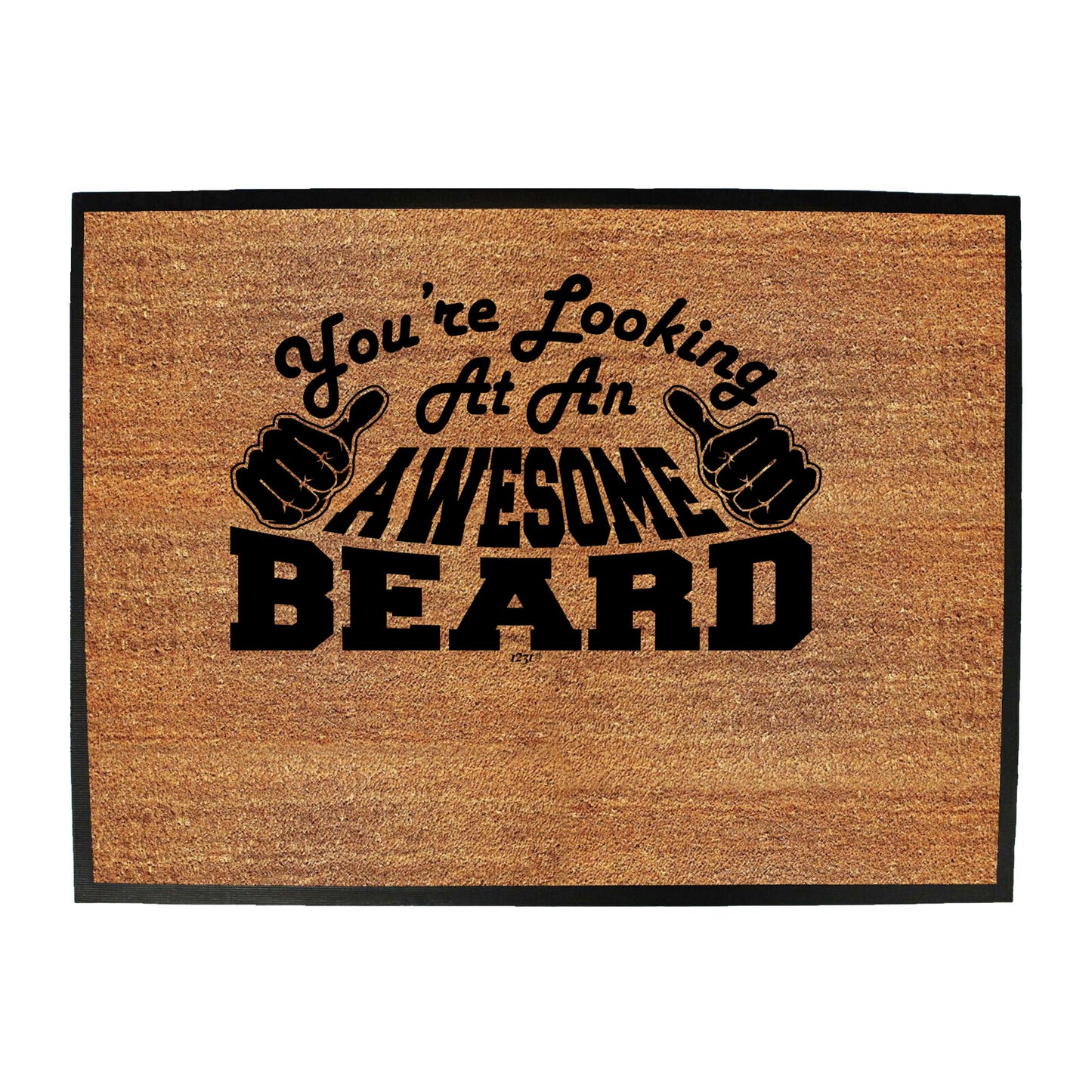 Youre Looking At An Awesome Beard - Funny Novelty Doormat