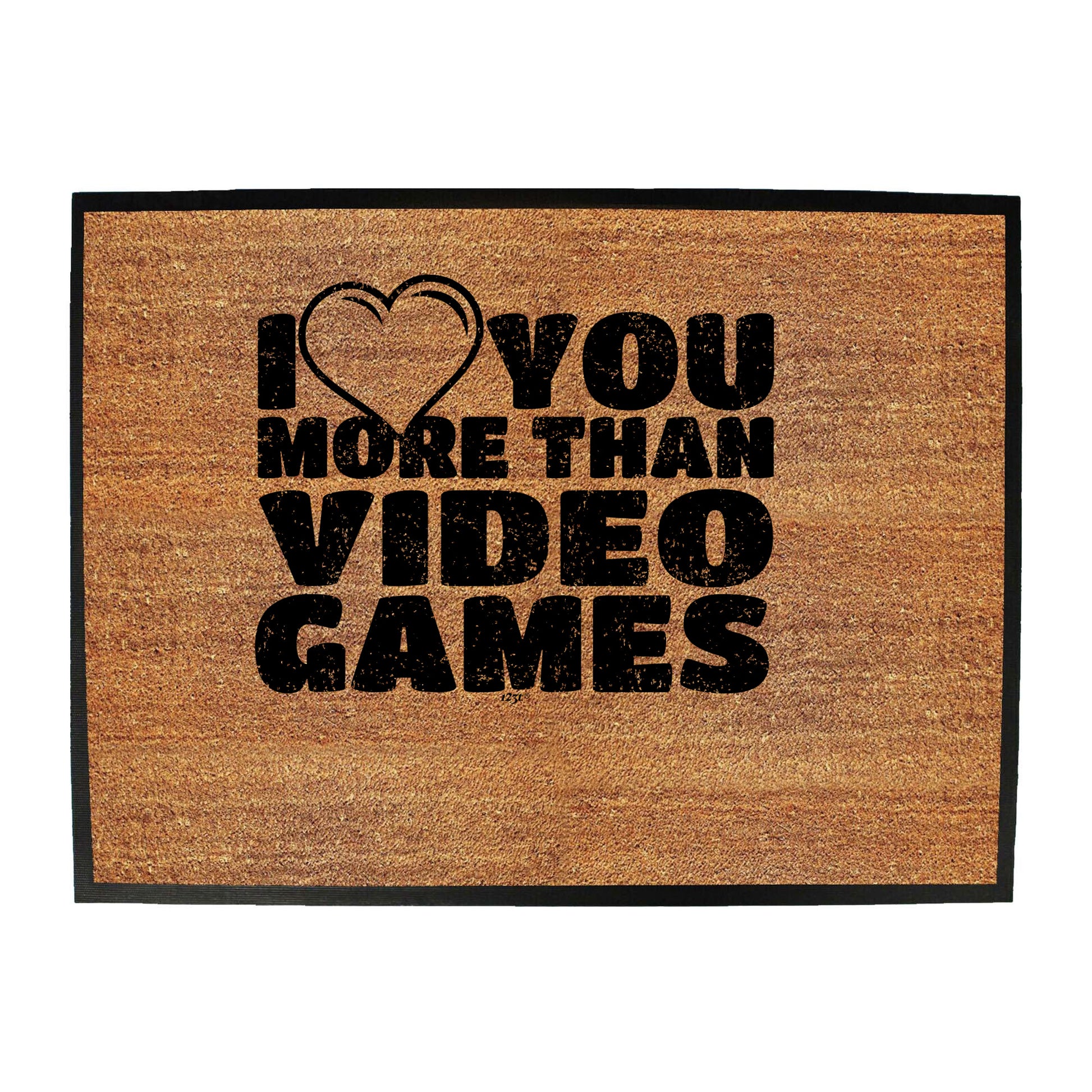Love You More Than Video Games - Funny Novelty Doormat