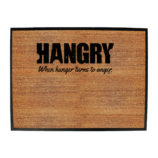 Hangry Hungry Food Angry - Funny Novelty Doormat