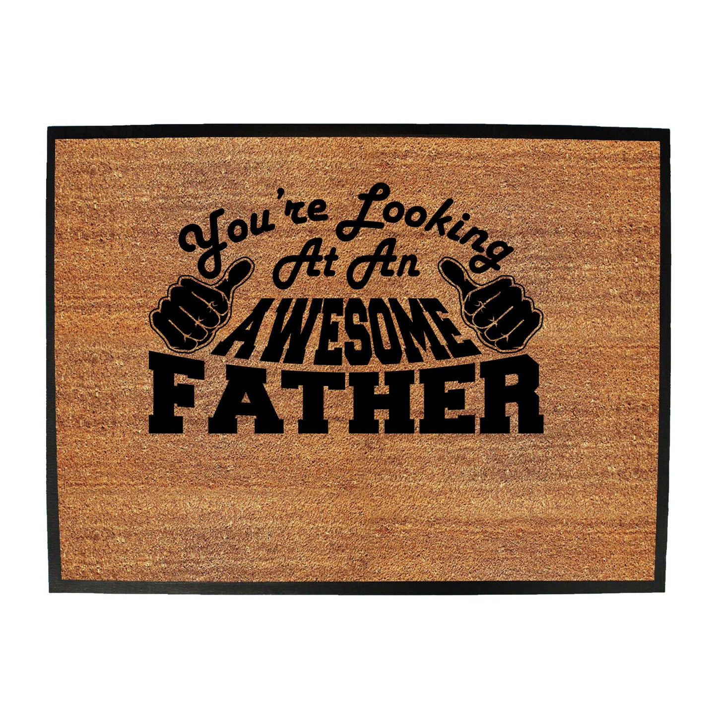 Youre Looking At An Awesome Father - Funny Novelty Doormat