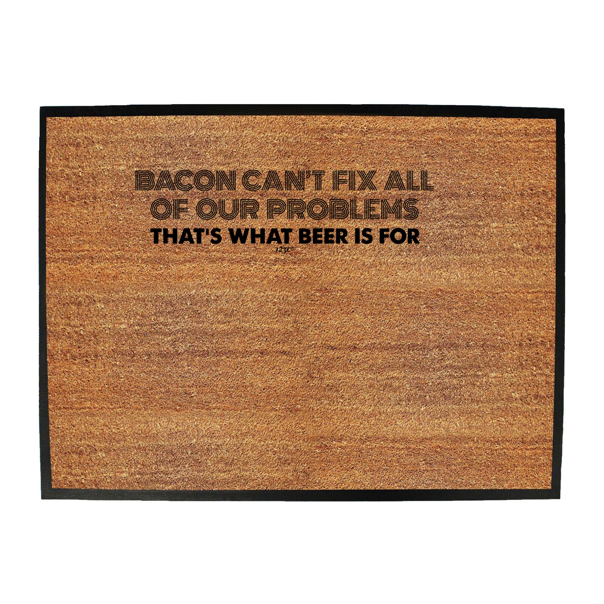 Bacon Cant Fix All Of Our Problems Beer - Funny Novelty Doormat