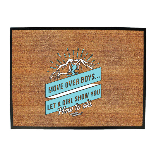 Pm Move Over Boys How To Ski - Funny Novelty Doormat