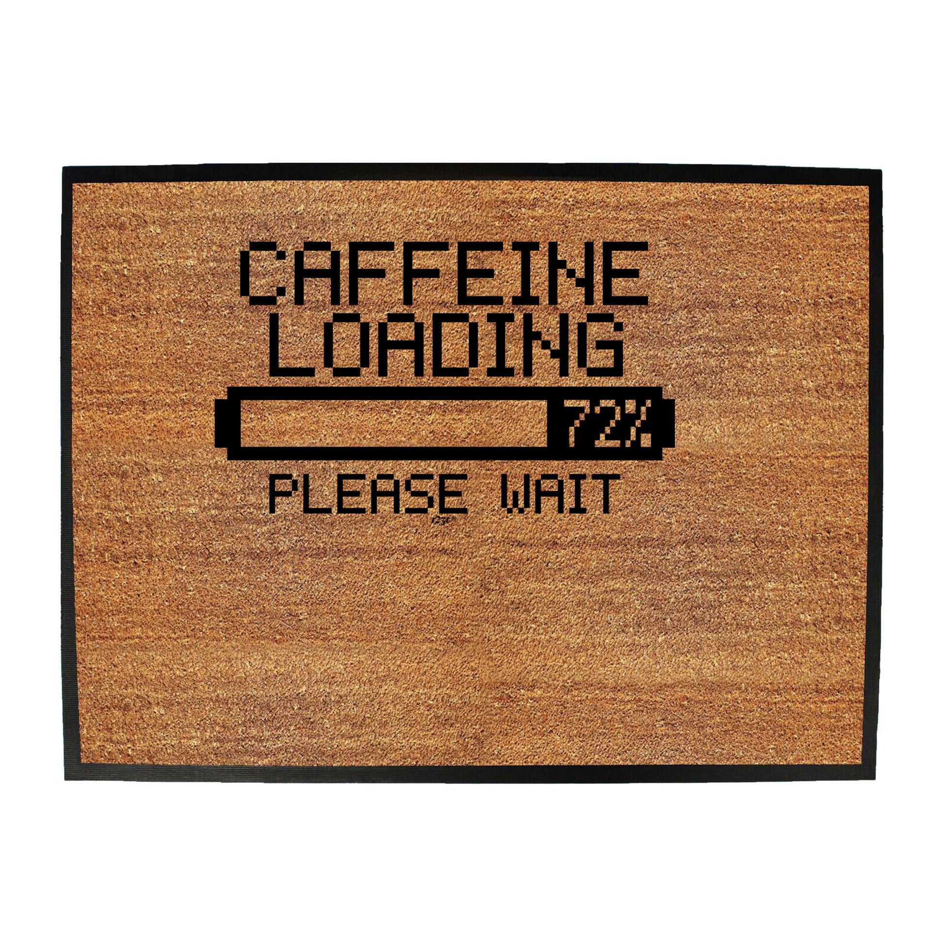Caffeine Loading - Funny Novelty Doormat