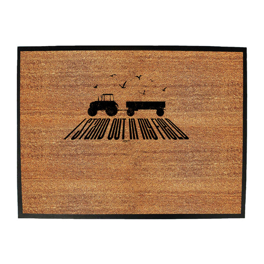 Stand Out In My Field - Funny Novelty Doormat