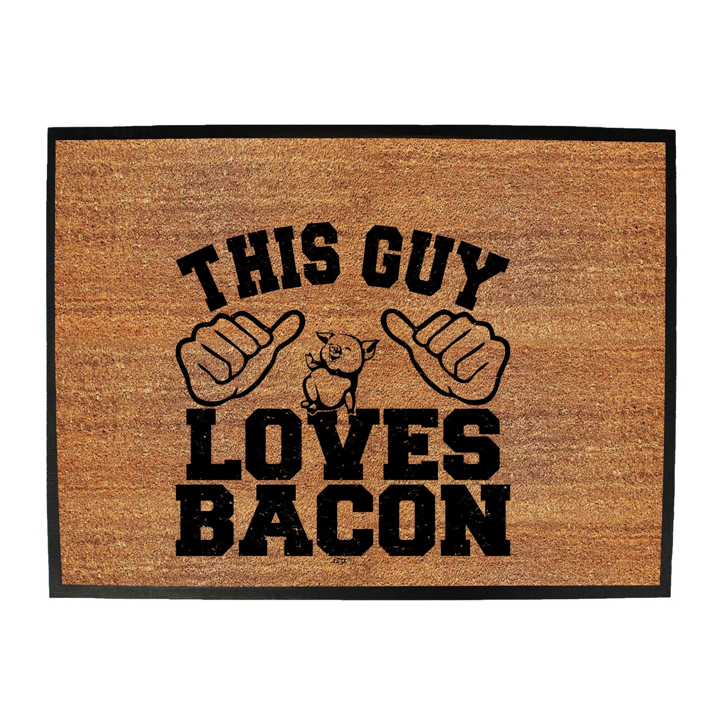 This Guy Loves Bacon - Funny Novelty Doormat