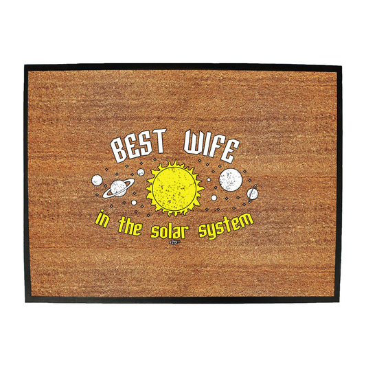 Best Wife Solar System - Funny Novelty Doormat