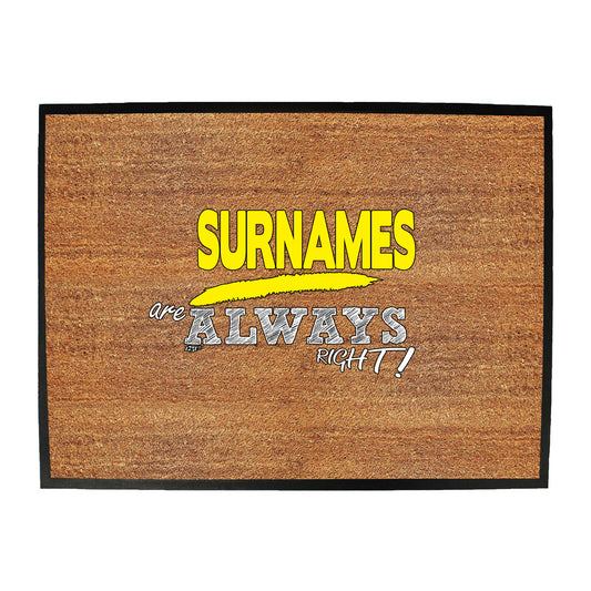 Your Name Always Right - Funny Novelty Doormat