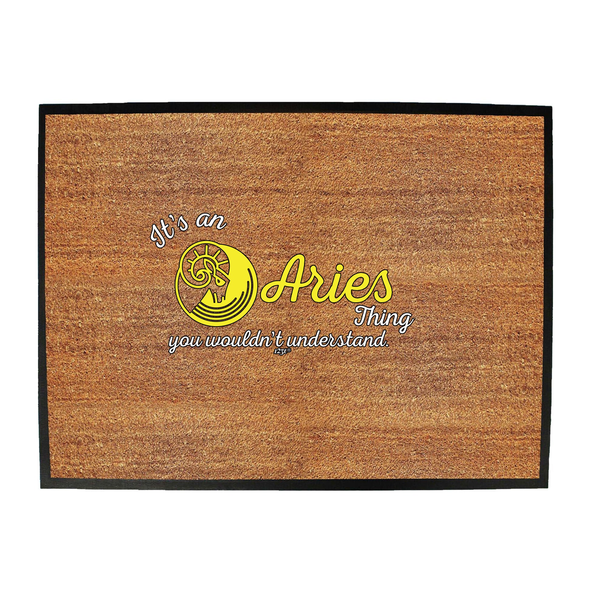 Its An Aries Thing You Wouldnt Understand - Funny Novelty Doormat