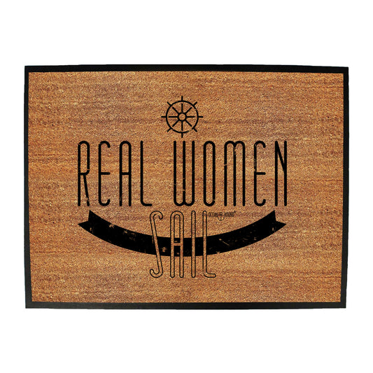 Ob Real Women Sail - Funny Novelty Doormat