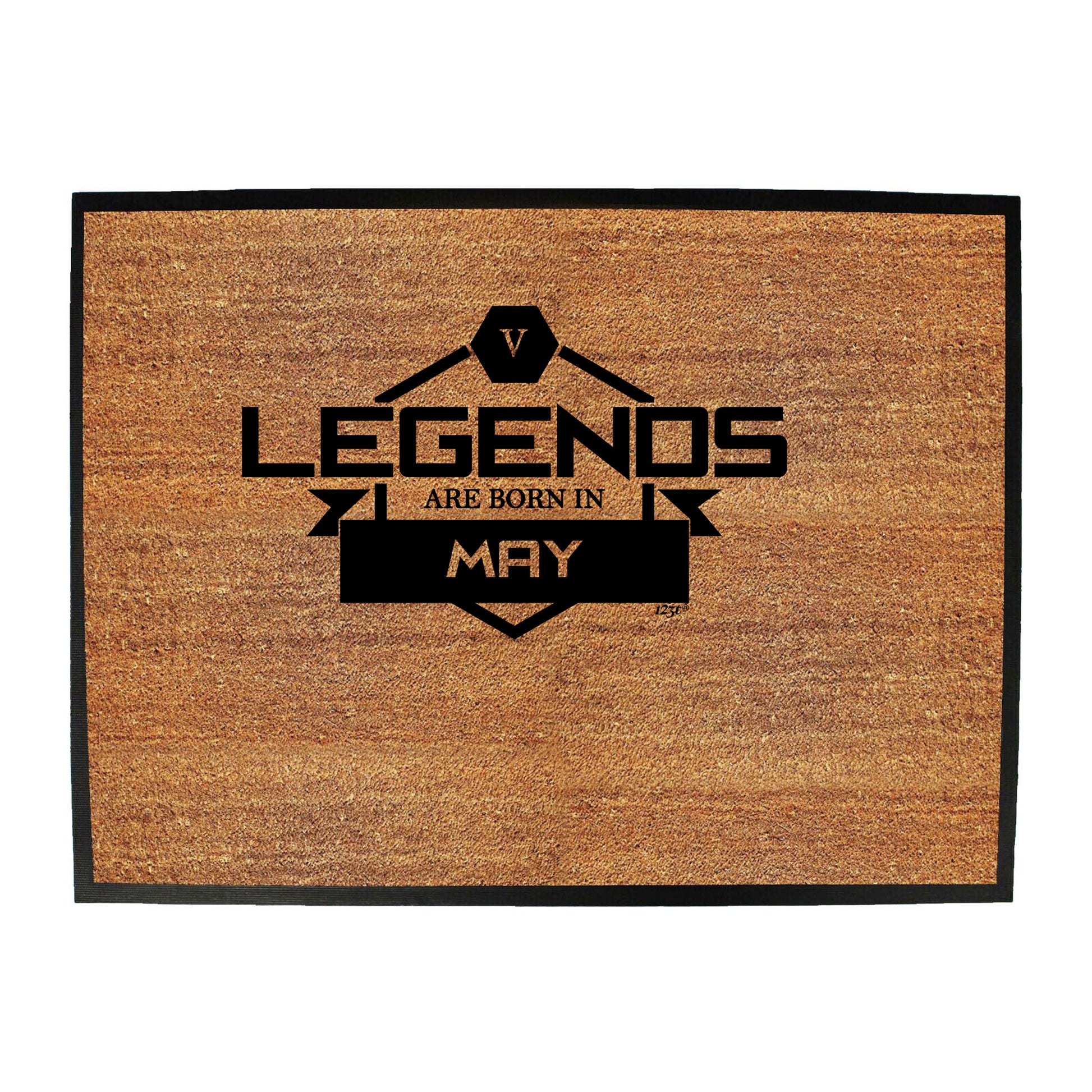 Legends Are Born In May - Funny Novelty Doormat