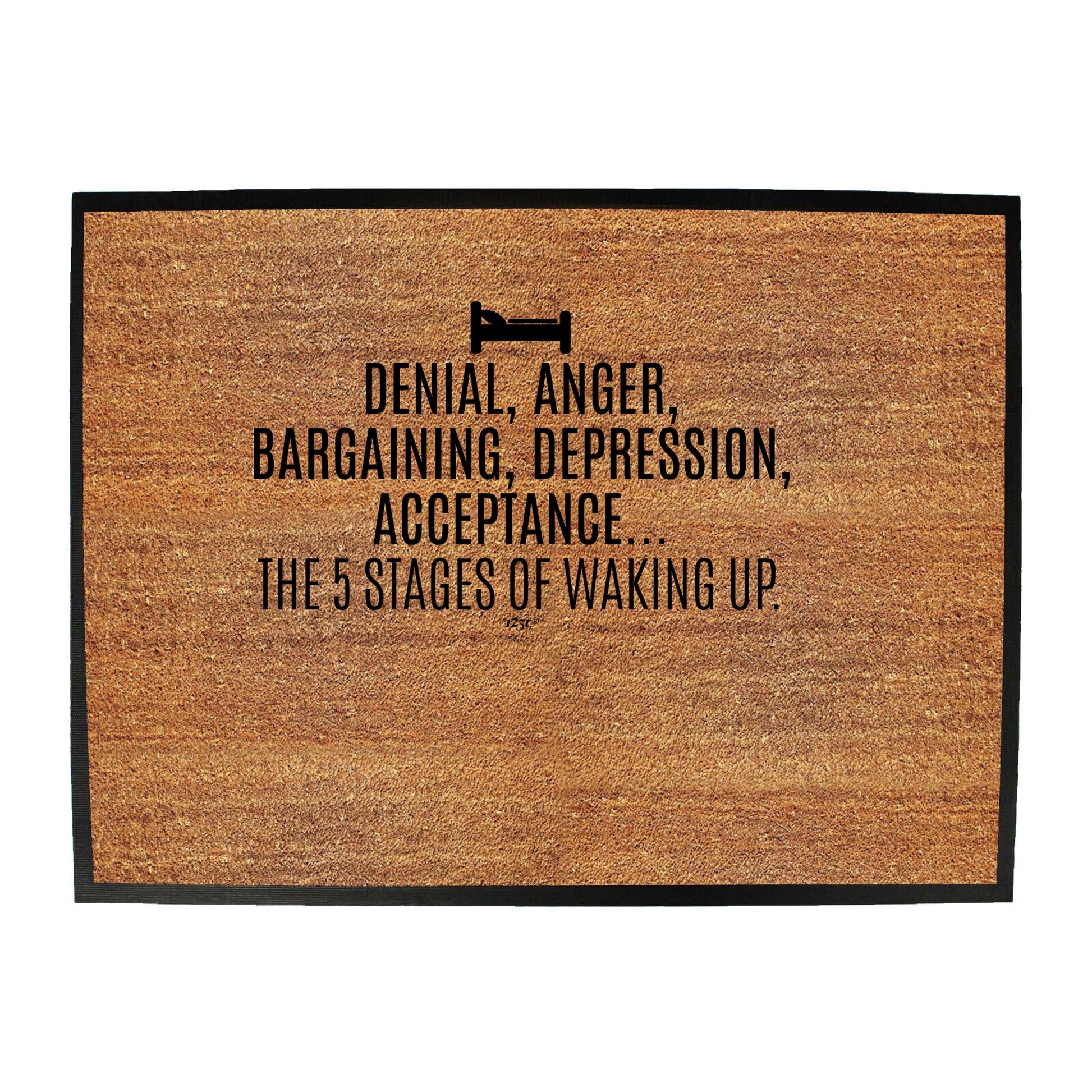 The 5 Stages Of Waking Up - Funny Novelty Doormat