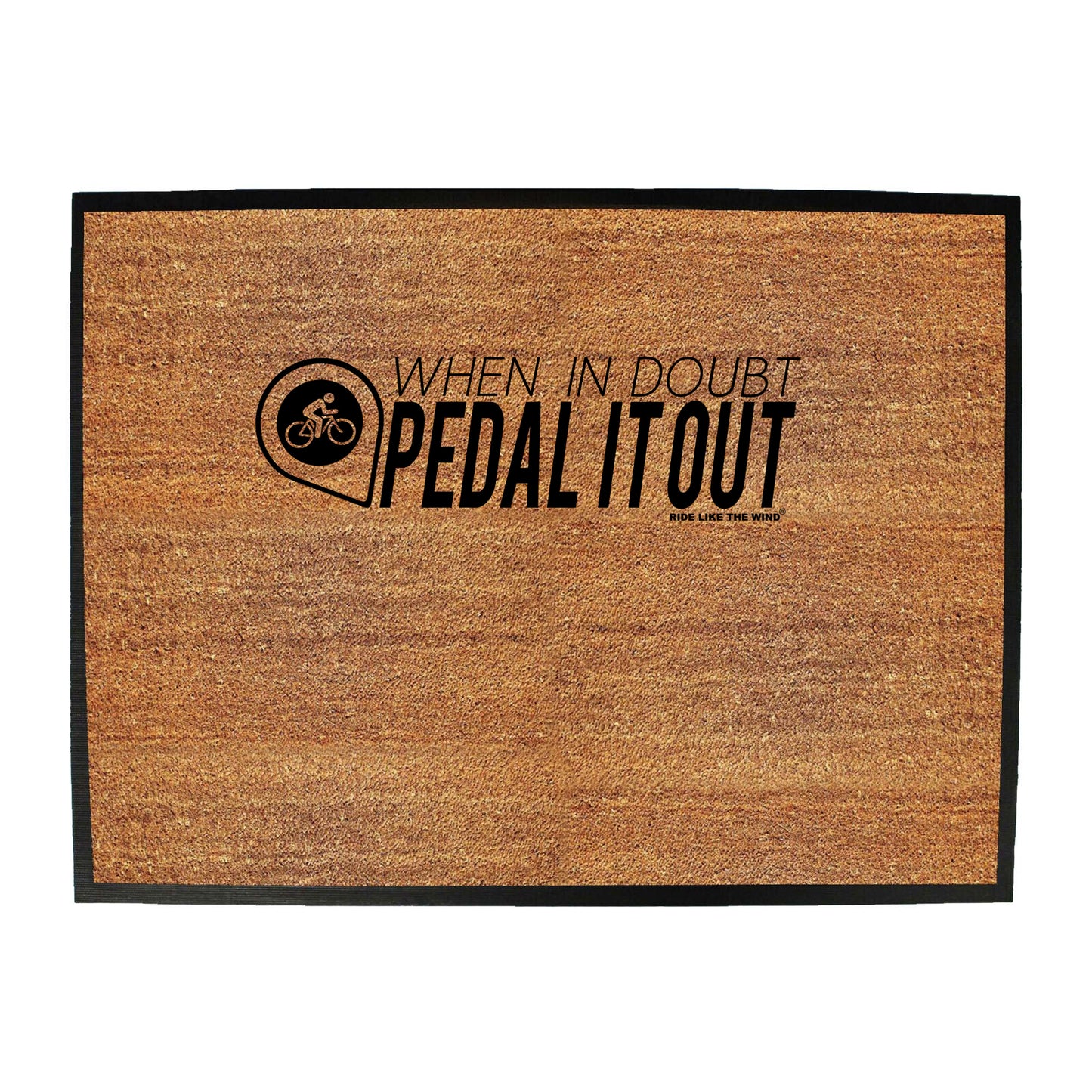 Rltw When In Doubt Pedal It Out White - Funny Novelty Doormat