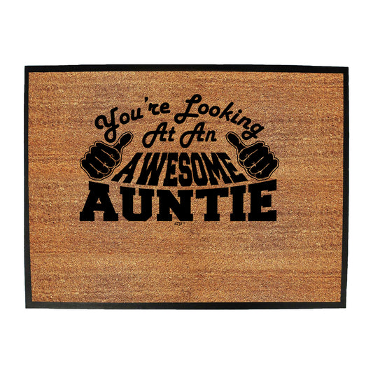 Youre Looking At An Awesome Auntie - Funny Novelty Doormat