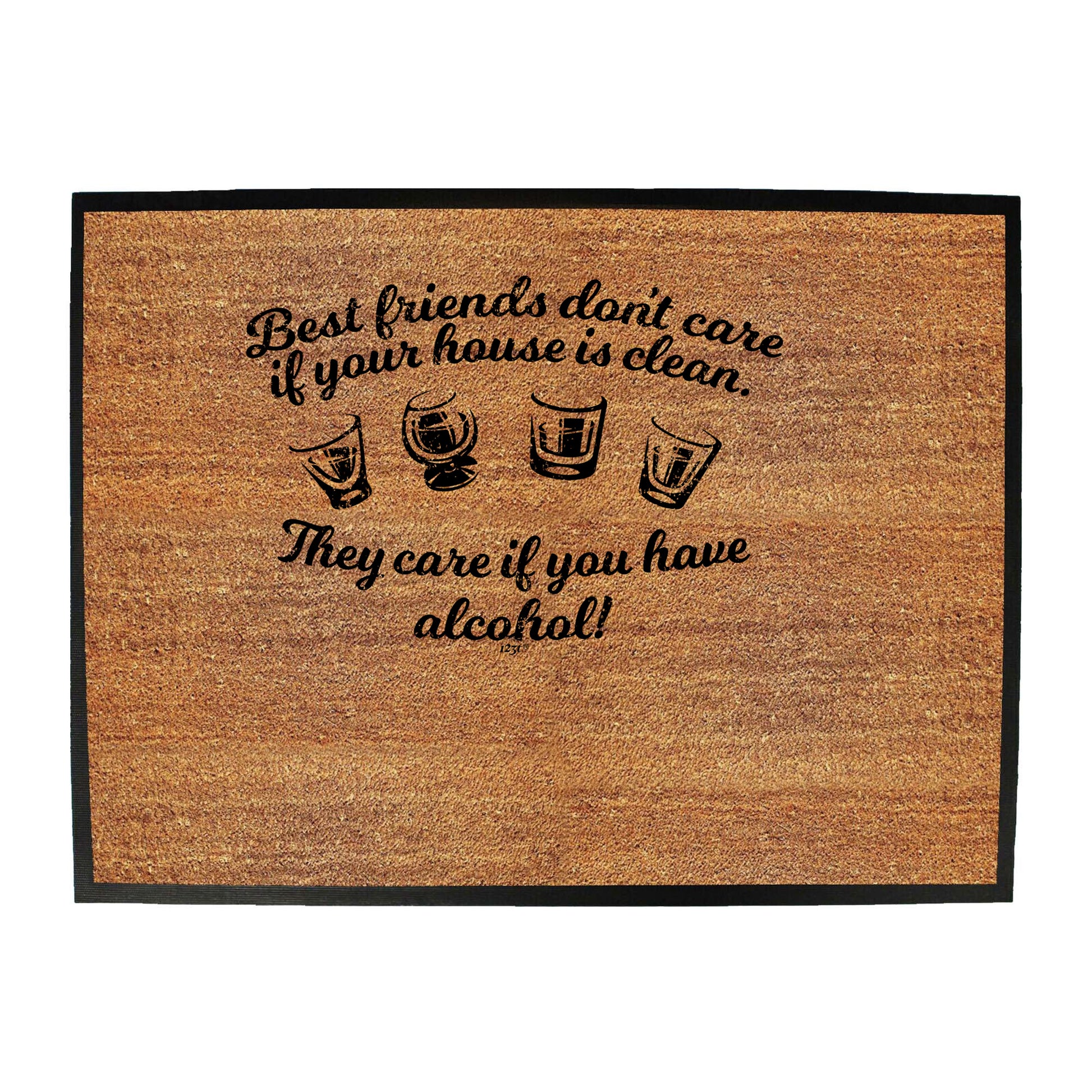 Best Friends Dont Care If Your House Is Clean - Funny Novelty Doormat