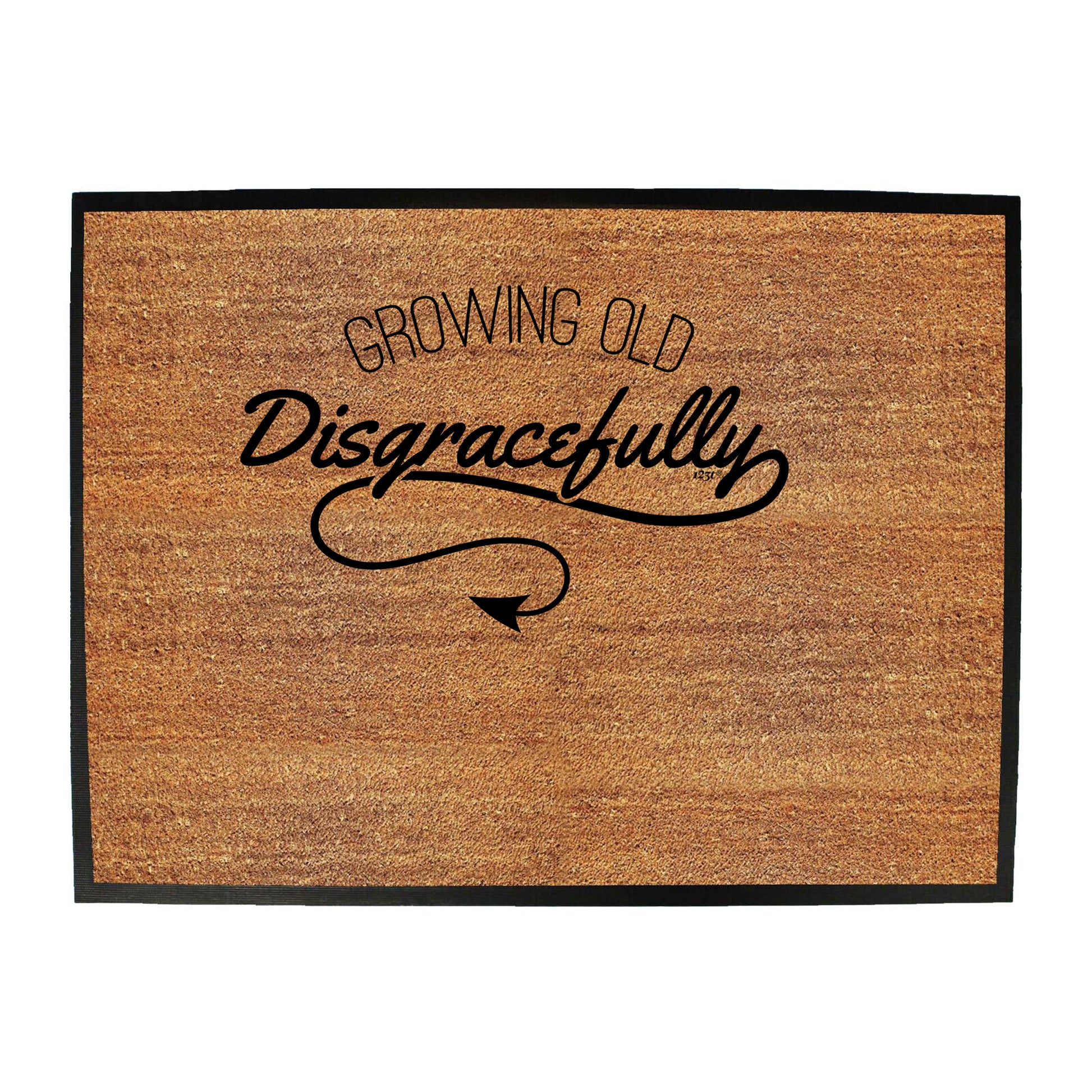 Growing Old Digracefully Age - Funny Novelty Doormat