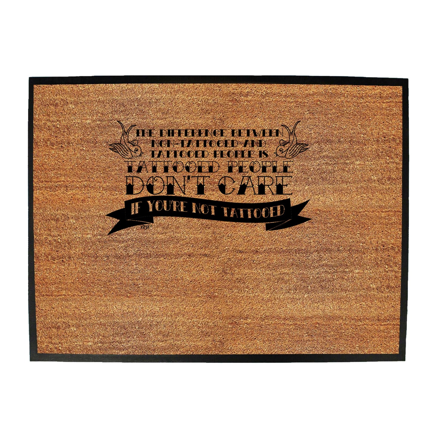 The Difference Between Tattooed People And Non Tattooed - Funny Novelty Doormat