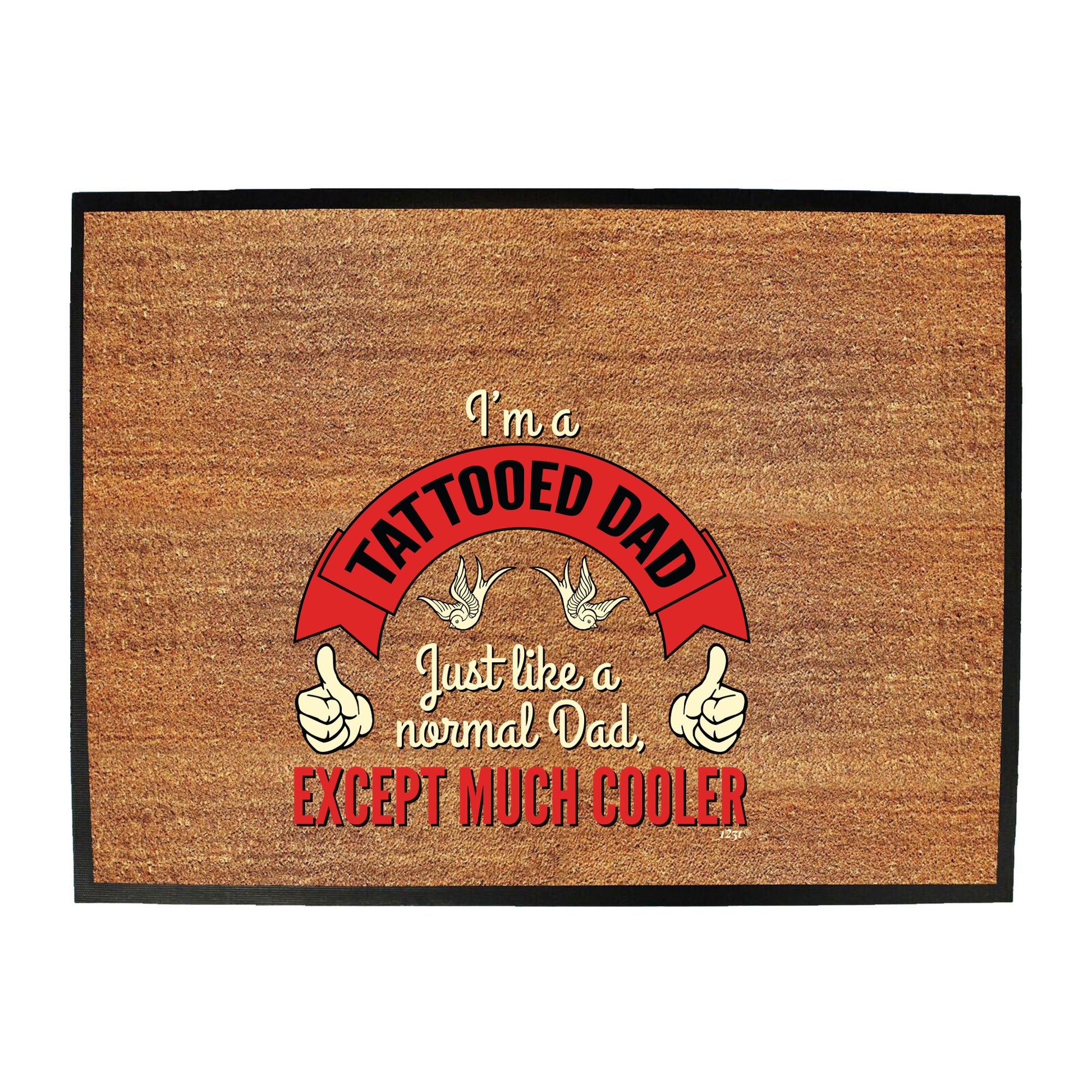Im A Tattooed Dad - Funny Novelty Doormat