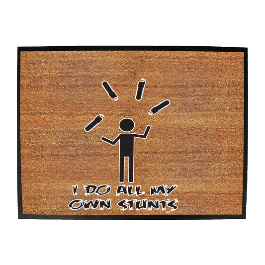 Chainsaw Do All My Own Stunts - Funny Novelty Doormat