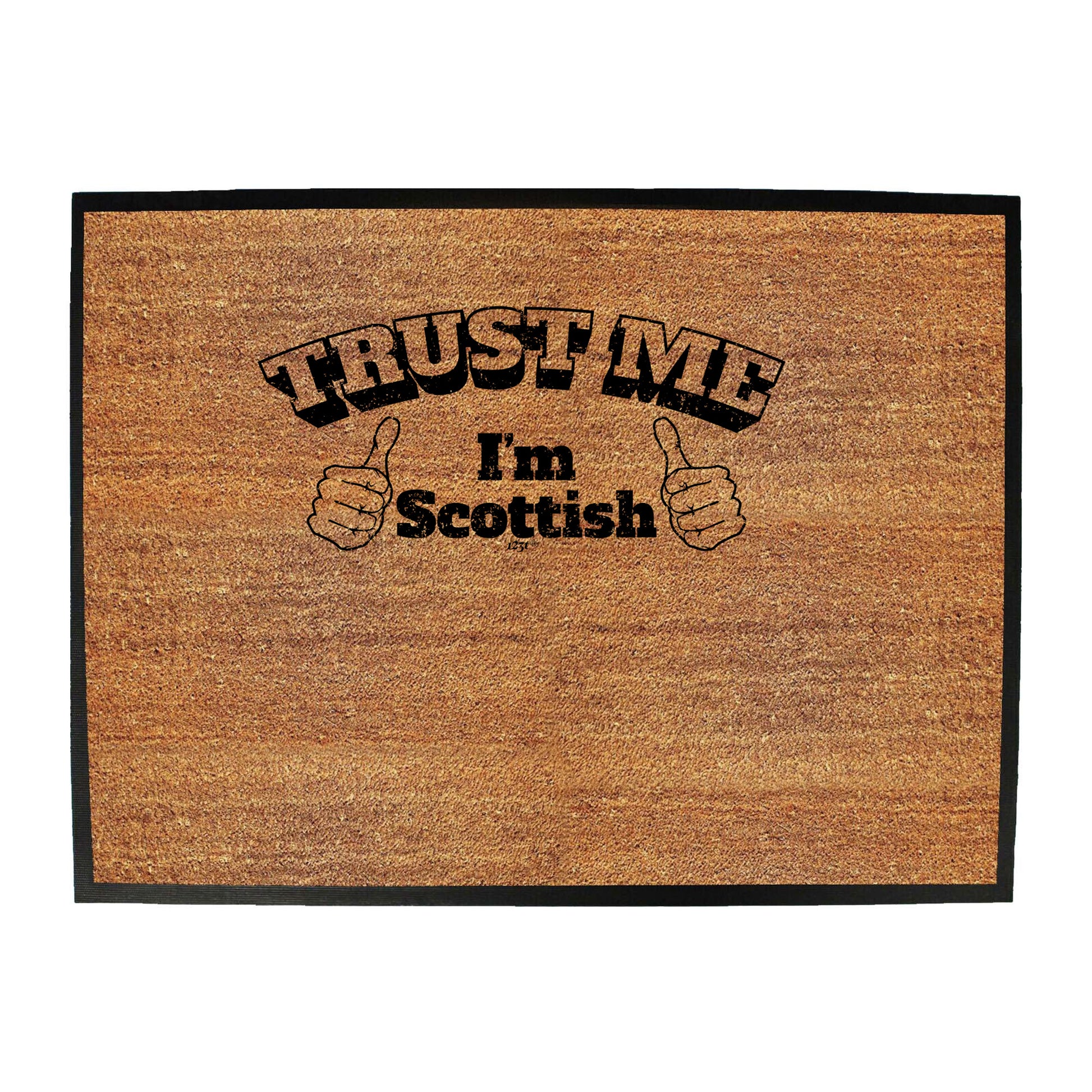 Trust Me Im Scottish - Funny Novelty Doormat