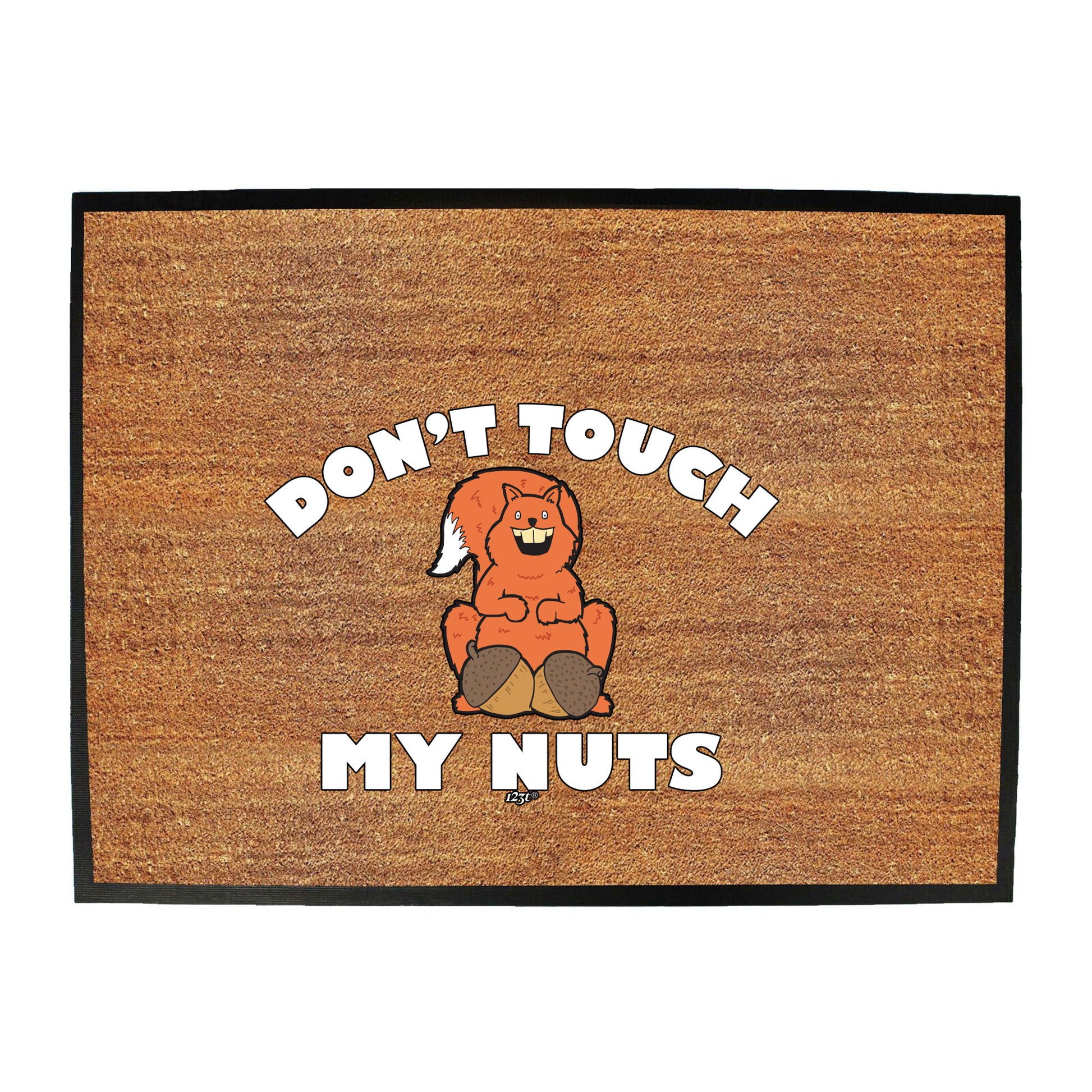 Dont Touch My Nuts Squirrel - Funny Novelty Doormat
