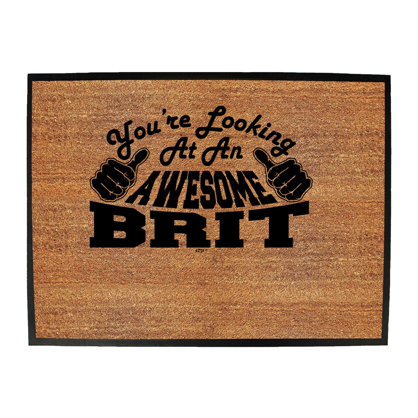 Youre Looking At An Awesome Brit - Funny Novelty Doormat