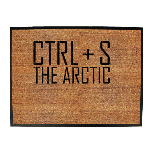 Ctrl S Save The Arctic - Funny Novelty Doormat