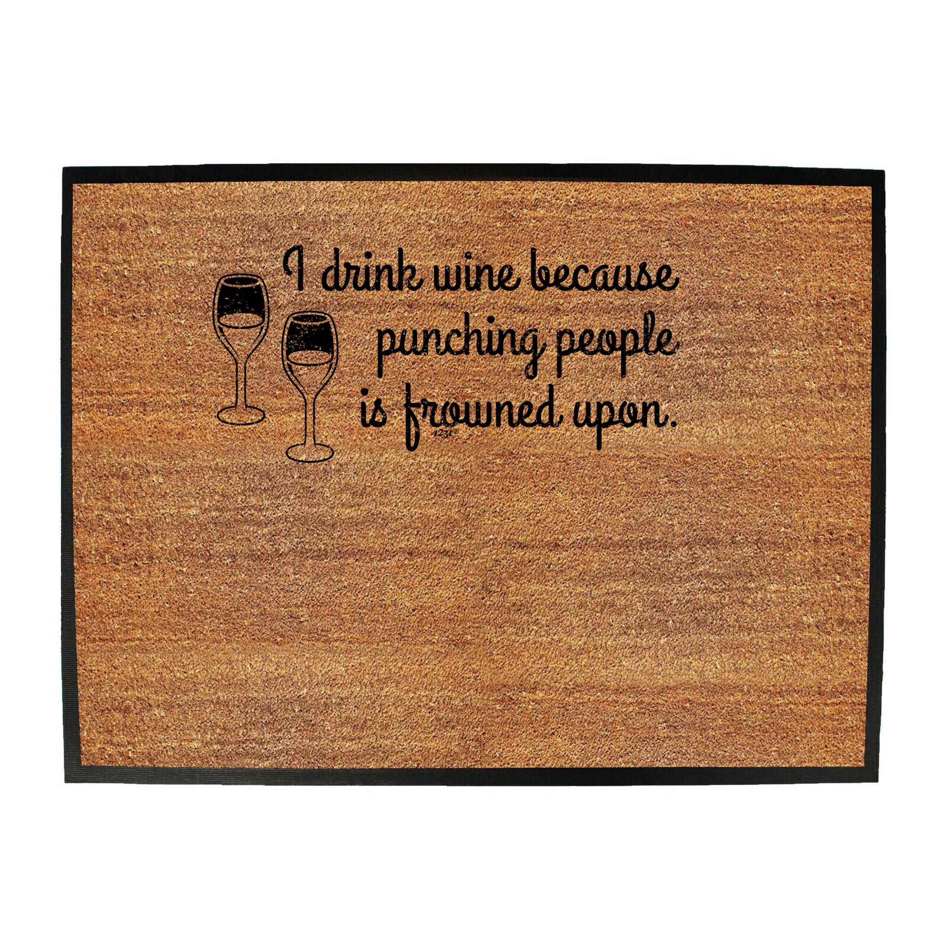 Drink Wine Because Punching - Funny Novelty Doormat