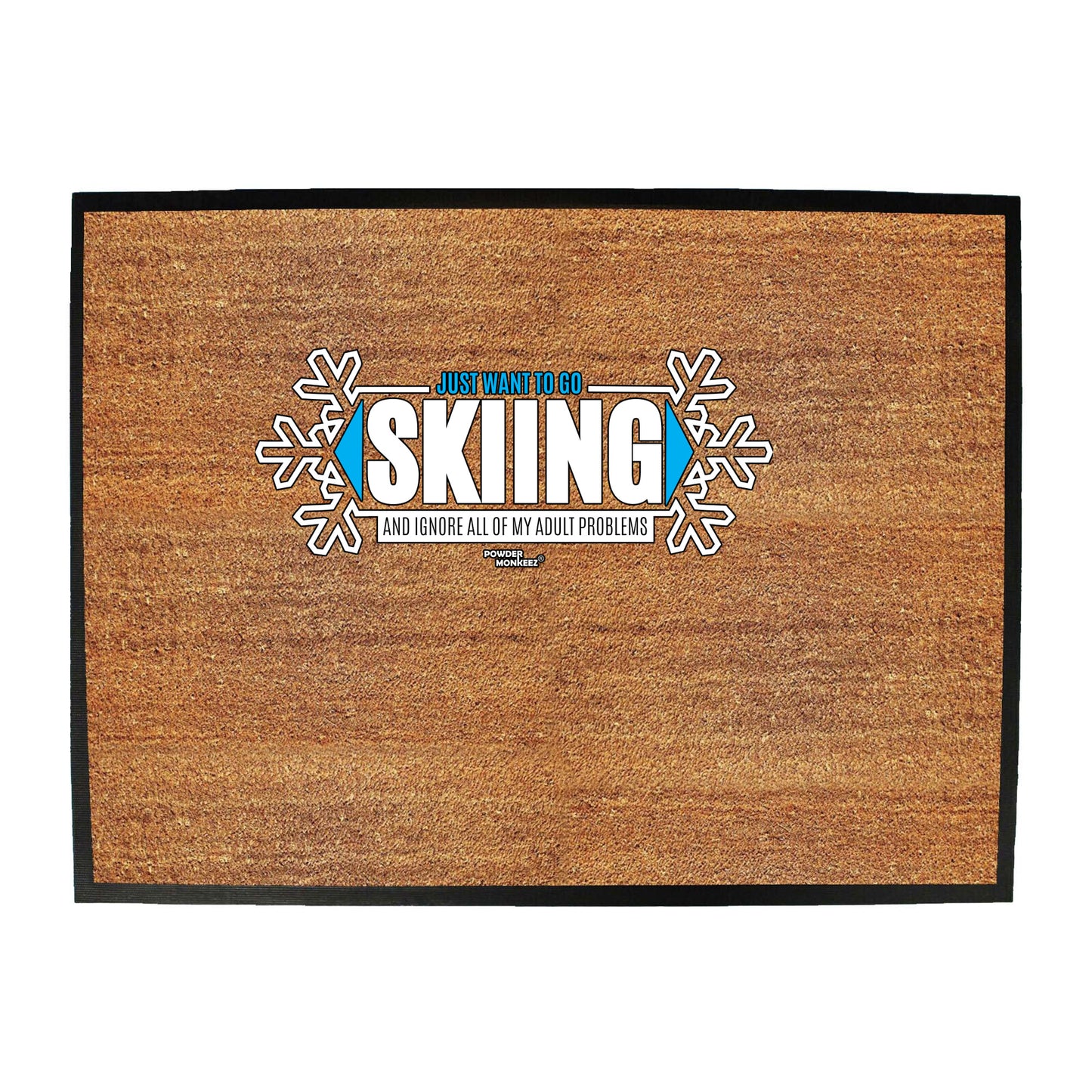 Pm Just Want To Go Skiing Adult Problem - Funny Novelty Doormat