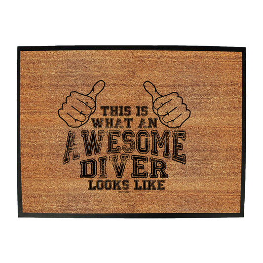 Ow This Is Awesome Diver - Funny Novelty Doormat