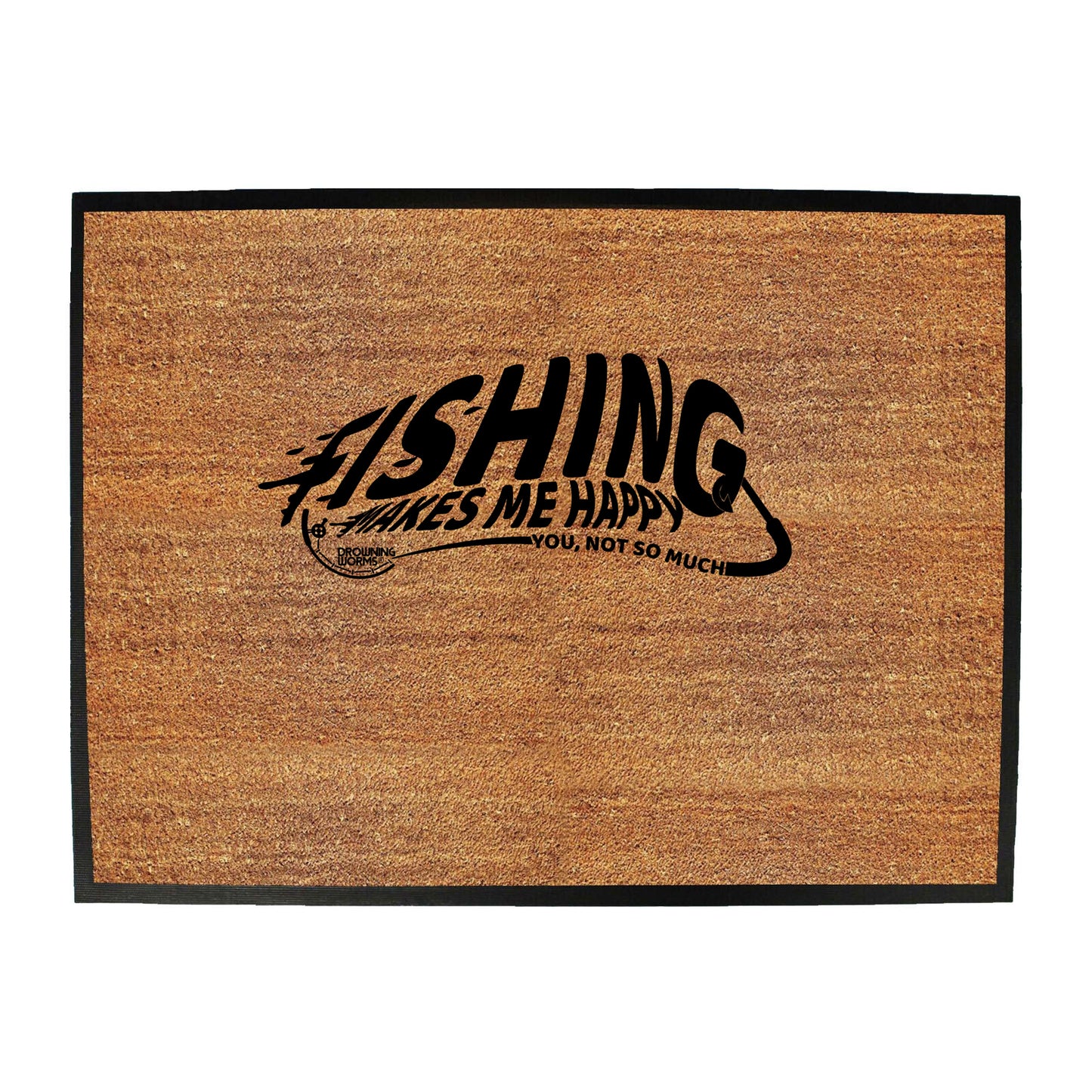 Dw Fishing Makes Me Happy - Funny Novelty Doormat