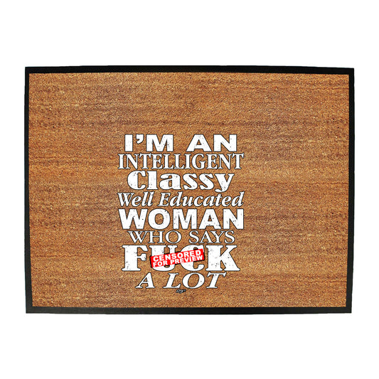 Im An Intelligent Classy - Funny Novelty Doormat