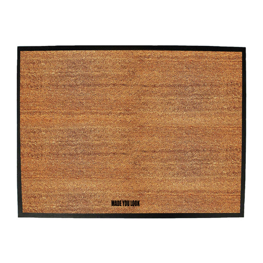Stop Looking At My Crotch Made You Look - Funny Novelty Doormat