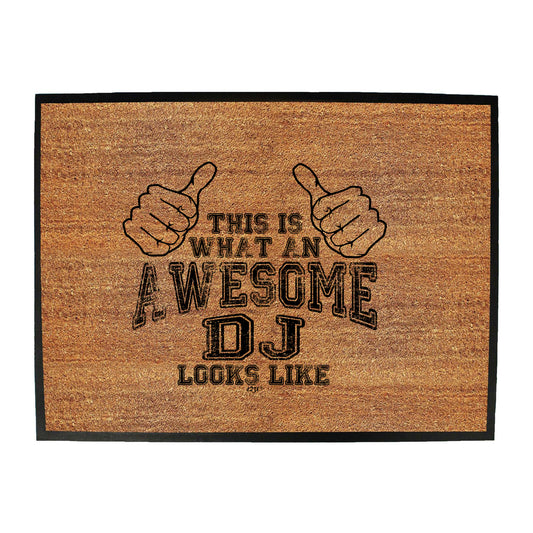 This Is What Awesome Dj - Funny Novelty Doormat