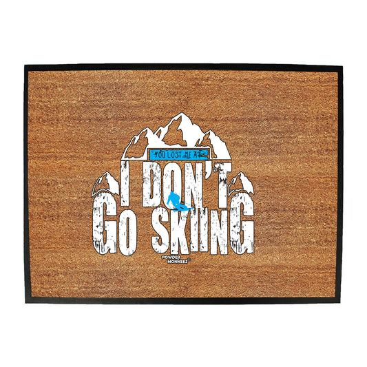 Pm You Lost Me At I Dont Go Skiing - Funny Novelty Doormat