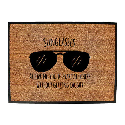 Sunglasses Allowing You To Stare At Others - Funny Novelty Doormat