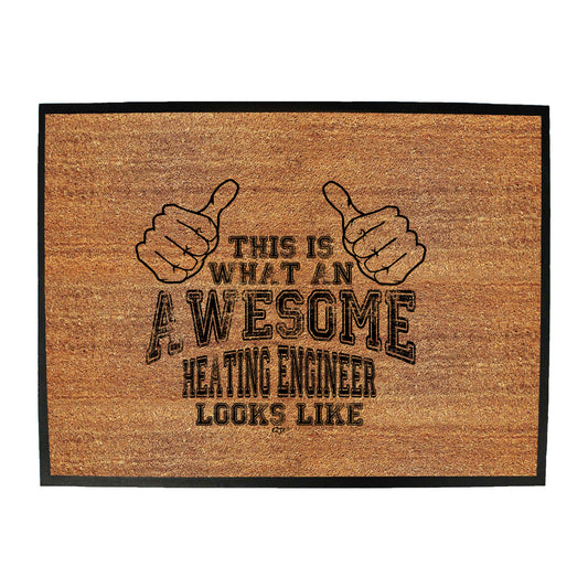 This Is What Awesome Heating Engineer - Funny Novelty Doormat