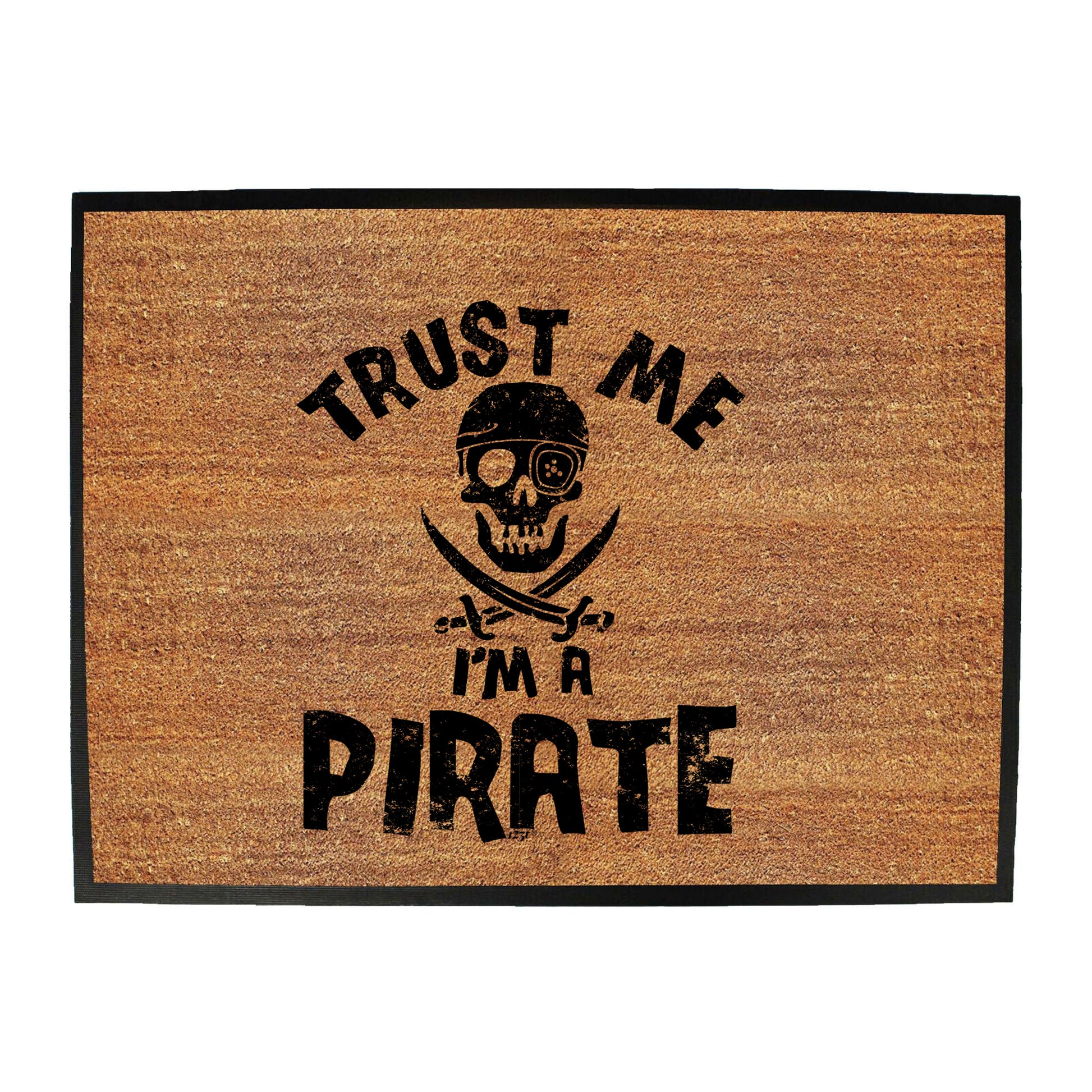 Trust Me Im A Pirate - Funny Novelty Doormat