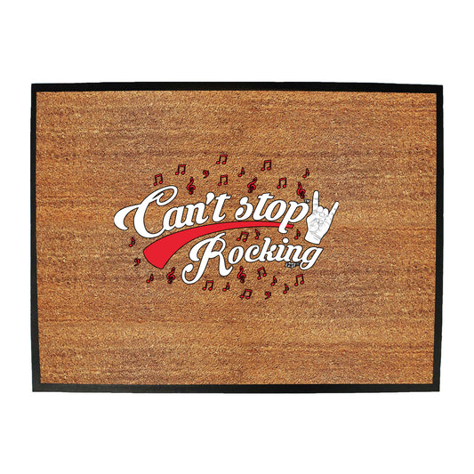 Cant Stop Rocking Music - Funny Novelty Doormat