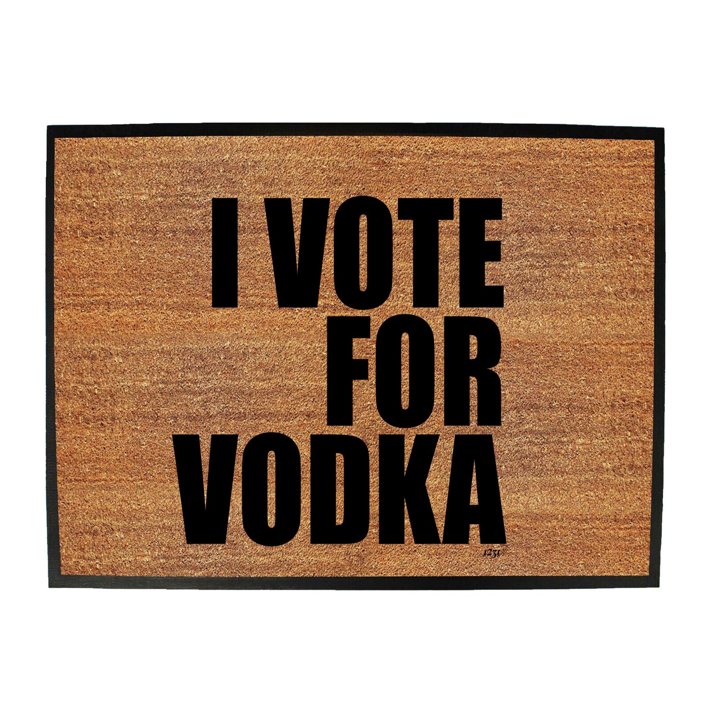 Vote For Vodka - Funny Novelty Doormat