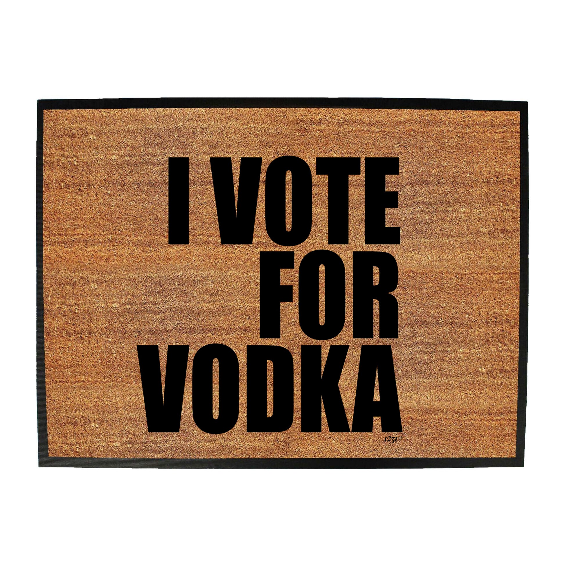 Vote For Vodka - Funny Novelty Doormat