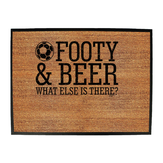 Football And Beer What Else Is There - Funny Novelty Doormat