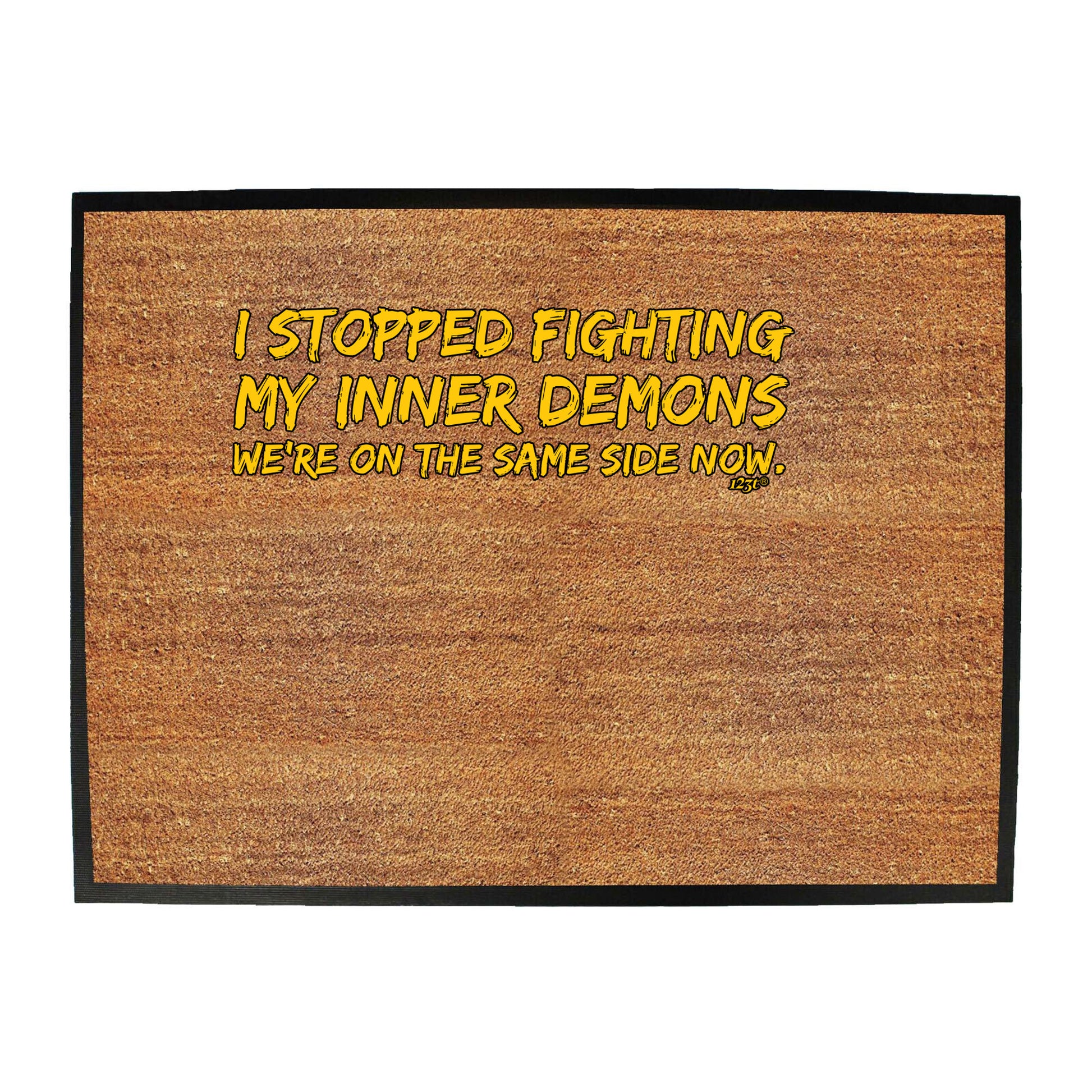 Stopped Fighting My Inner Demons - Funny Novelty Doormat