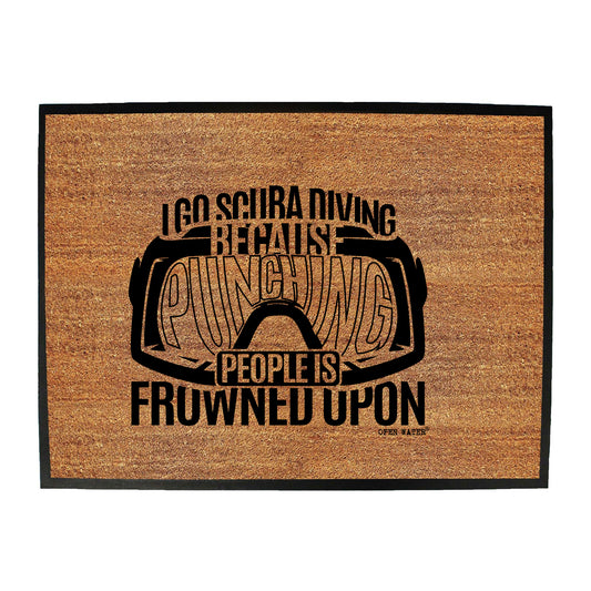 Ow I Go Scuba Because Punching - Funny Novelty Doormat