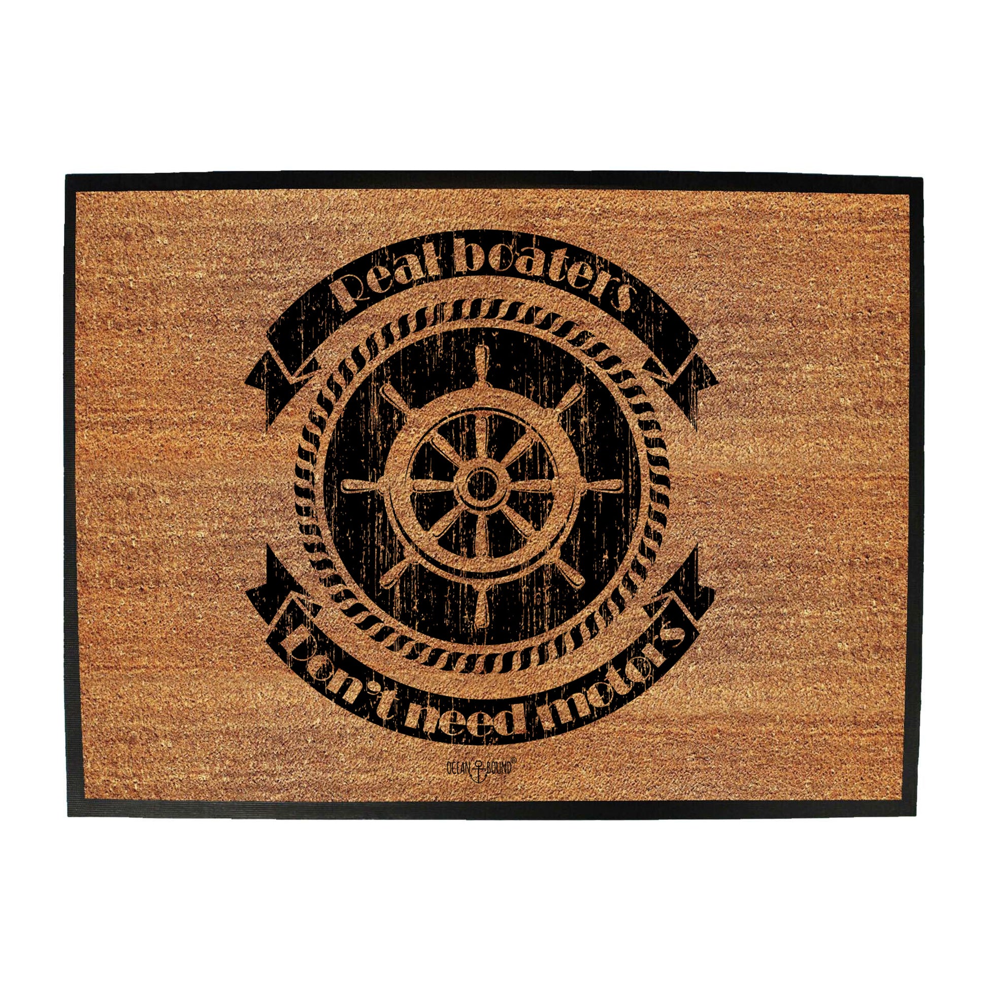 Ob Real Boaters Dont Need - Funny Novelty Doormat