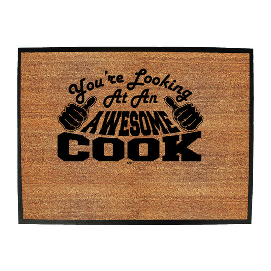 Youre Looking At An Awesome Chef - Funny Novelty Doormat